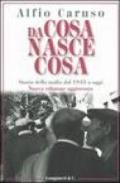 Da cosa nasce cosa. Storia della mafia dal 1943 a oggi