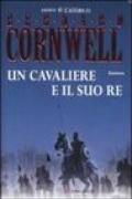 Un cavaliere e il suo re: Le storie dei re sassoni (La Gaja scienza)