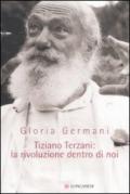 Tiziano Terzani: la rivoluzione dentro di noi