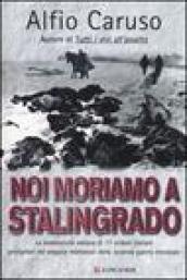 Noi moriamo a Stalingrado