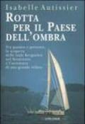 Rotta per il paese dell'ombra