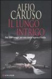 Il lungo intrigo. Dal 1943 a oggi: per una storia segreta dell'Italia