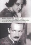 Hannah Arendt e Martin Heidegger. Storia di un amore