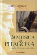 La musica di Pitagora. La nascita del pensiero scientifico