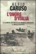 L'onore d'Italia: El Alamein: così Mussolini mandò al massacro la meglio gioventù (Il Cammeo)