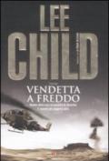 Vendetta a freddo: Le avventure di Jack Reacher (La Gaja scienza Vol. 920)