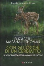 Con gli occhi di un cerbiatto. La vita segreta degli animali del bosco