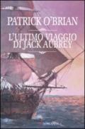 L'ultimo viaggio di Jack Aubrey: Un'avventura di Jack Aubrey e Stephen Maturin - Master & Commander (La Gaja scienza)