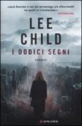 I dodici segni: Le avventure di Jack Reacher (La Gaja scienza Vol. 1004)