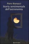 Storia sentimentale dell'astronomia (Il Cammeo Vol. 552)