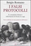 I falsi protocolli. Il «complotto ebraico» dalla Russia di Nicola II ai giorni nostri