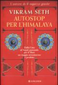 Autostop per l'Himalaya. Dalla Cina al Nepal passando per il Tibet: un viaggio avventuroso e proibito