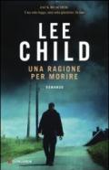 Una ragione per morire: Le avventure di Jack Reacher (La Gaja scienza Vol. 1087)