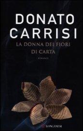 La donna dei fiori di carta (La piccola Gaja scienza Vol. 1055)