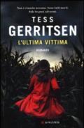 L'ultima vittima: Un caso per Jane Rizzoli e Maura Isles (La Gaja scienza)