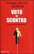 Voto di scontro. Un padre e un figlio su politica, antipolitica, sinistra, Beppe Grillo