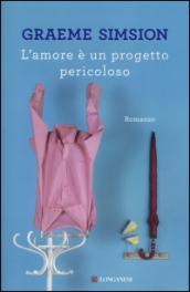 L'amore è un progetto pericoloso