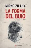 La forma del buio