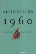 1960: Il migliore anno della nostra vita