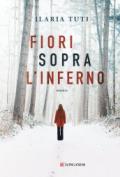 Fiori sopra l'inferno