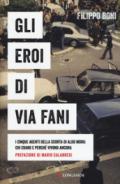 Gli eroi di Via Fani. I cinque agenti della scorta di Aldo Moro: chi erano e perché vivono ancora