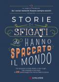 Storie di sfigati che hanno spaccato il mondo. Da Leopardi a Frida Kahlo a Van Gogh, vite rivedute e scorrette di 20 personaggi che hanno fatto la storia