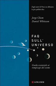 FAQ sull'universo. Guida essenziale ai rompicapi del cosmo