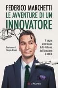 Le avventure di un innovatore. Il sogno americano, tutto italiano, del fondatore di YOOX