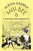 Miss Bee e il fantasma dell'ambasciata