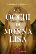 Gli occhi di Monna Lisa. Nuova ediz.