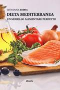 Dieta mediterranea. Un modello alimentare perfetto