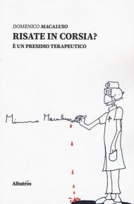 Risate in corsia? È un presidio terapeutico