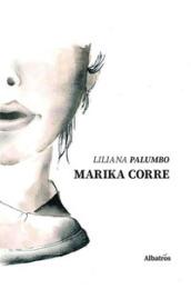 Marika corre. Storie sognate, poesie danzate