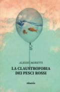 La claustrofobia dei pesci rossi