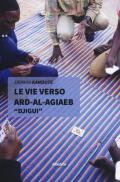 Le vie verso Ard-Al-Agiaeb «Djigui»