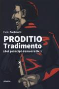 Proditio. Tradimento (dei principi democratici)