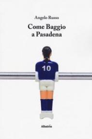 Come Baggio a Pasadena