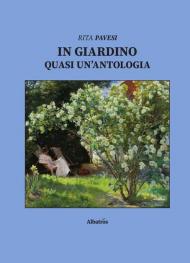 In giardino. Quasi un'antologia