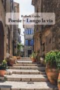 Poesie - Lungo la via