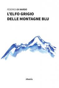 L' elfo grigio delle montagne blu