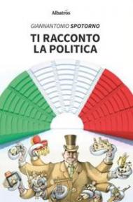 Ti racconto la politica