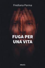 Fuga per una vita