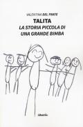 Talita. La storia piccola di una grande bimba