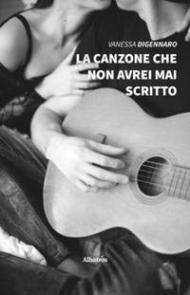 La canzone che non avrei mai scritto