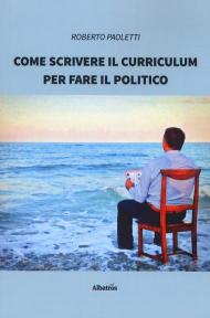 Come scrivere il curriculum per fare il politico