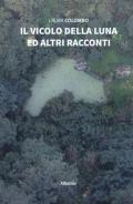 Il vicolo della luna ed altri racconti