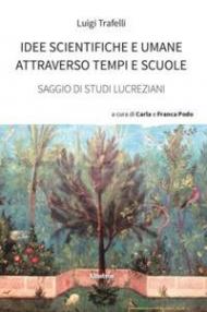 Idee scientifiche e umane attraverso tempi e scuole. Studi lucreziani