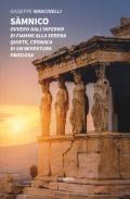 Sàmnico. Ovvero dall'inferno di fiamme alla serena quiete, cronaca di un'avventura favolosa