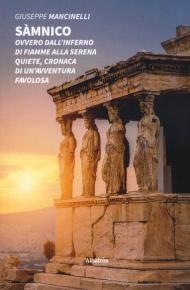 Sàmnico. Ovvero dall'inferno di fiamme alla serena quiete, cronaca di un'avventura favolosa