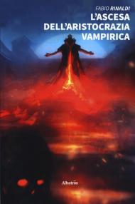 L' ascesa dell'aristocrazia vampirica